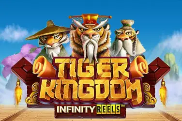 Tiger Kingdom Infinity Reels